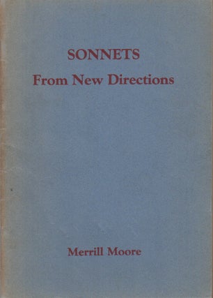 SONNETS FROM NEW DIRECTIONS. Merrill MOORE, James Laughlin.