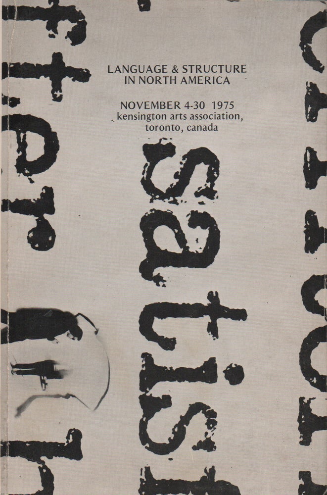 Item #42440 LANGUAGE & STRUCTURE IN NORTH AMERICA: The First Large Definitive Survey of North American Language Art: November 4-30, 1975. Richard KOSTELANETZ, Curator.
