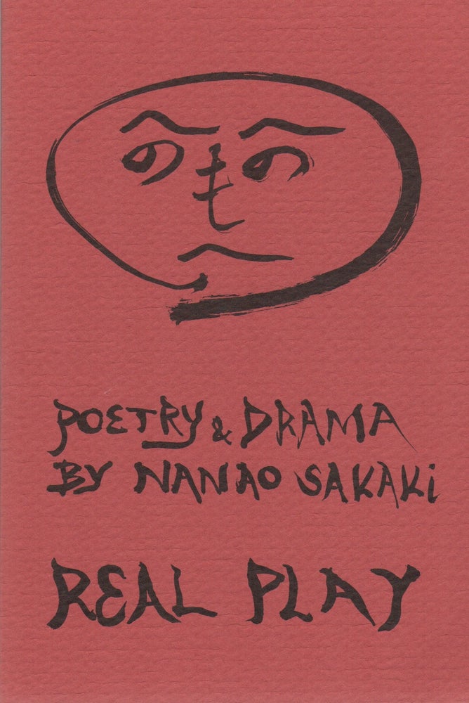 Item #42442 REAL PLAY [Title Page] / Poetry and Drama [Cover Subtitle]. Nanao SAKAKI.