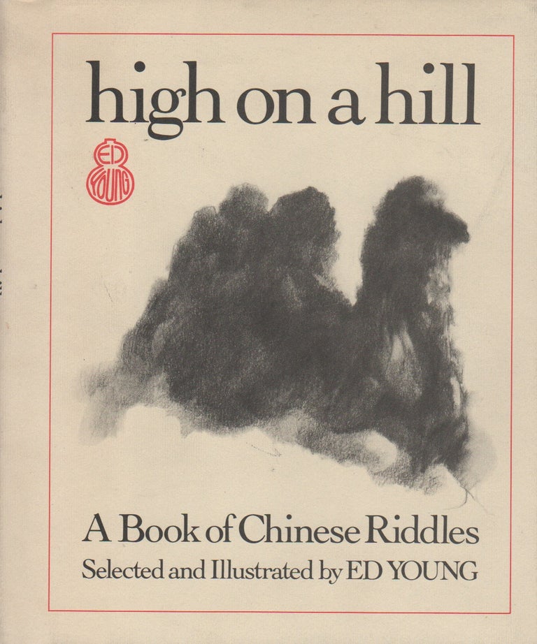 HIGH ON A HILL: A BOOK OF CHINESE RIDDLES