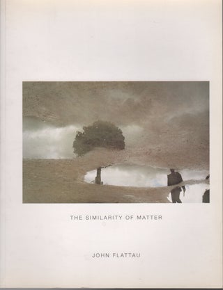 THE SIMILARITY OF MATTER. John FLATTAU.