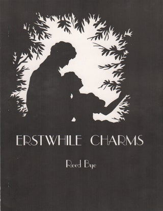 ERSTWHILE CHARMS. Reed BYE.
