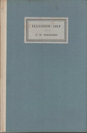 ILLUSION: 1915. H. M. TOMLINSON.