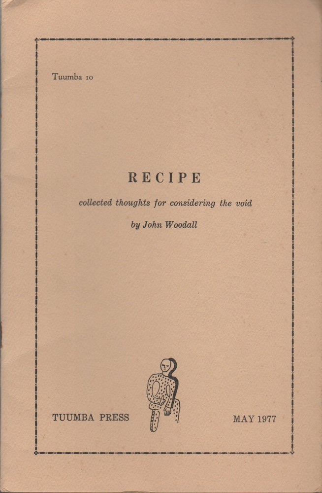 Item #42627 RECIPE: Collected Thoughts for Considering the Void. John WOODALL.