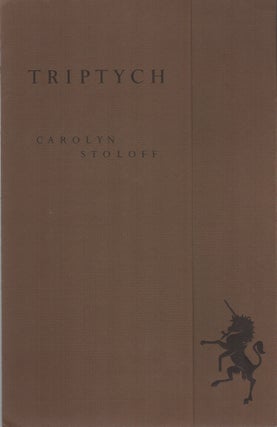 TRIPTYCH. Carolyn STOLOFF.