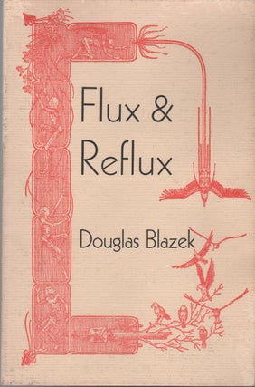 FLUX & REFLUX: Journies in a Magical Fluid. Douglas BLAZEK, Zephyrus Image.