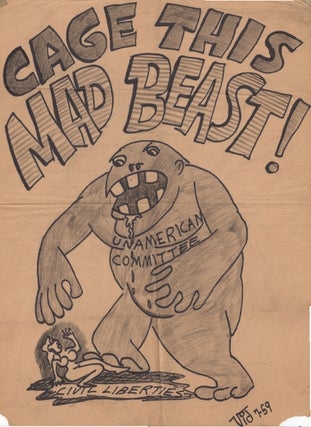 CAGE THIS MAD BEAST! [Original Hand-Drawn Poster. Broadsides, McCarthyism, Protest Art.