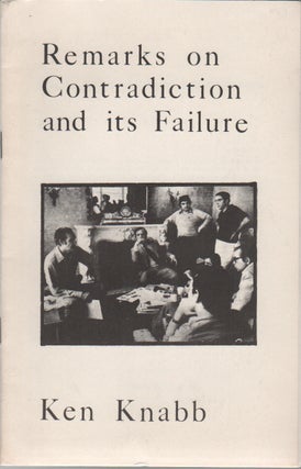 REMARKS ON CONTRADICTION AND ITS FAILURE. Ken KNABB.
