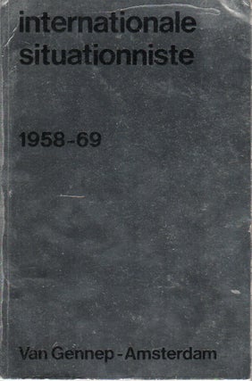 INTERNATIONALE SITUATIONNISTE 1958-69. Guy DEBORD.