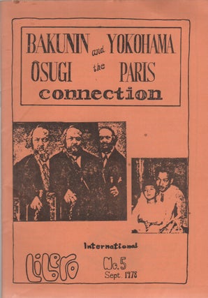 Item #42917 BAKUNIN, ŌSUGI AND THE YOKOHAMA-PARIS CONNECTION: Libero International - No. 5 -...