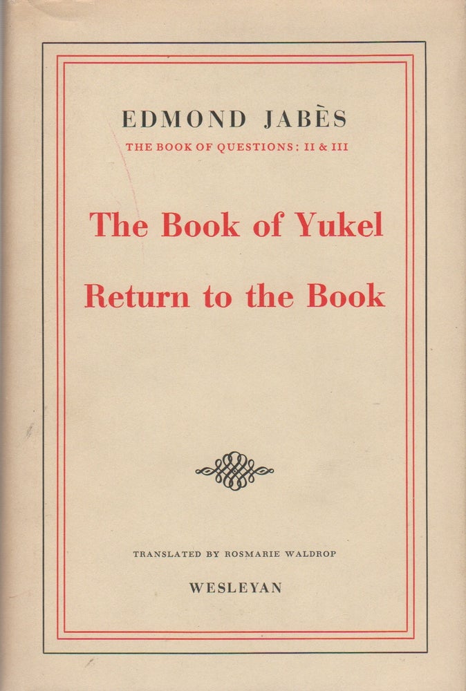Item #42927 THE BOOK OF QUESTIONS; THE BOOK OF YUKEL; RETURN TO THE BOOK. Edmond JABÈS.