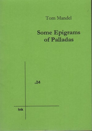 SOME EPIGRAMS OF PALLADAS (Ink x24. Tom MANDEL.