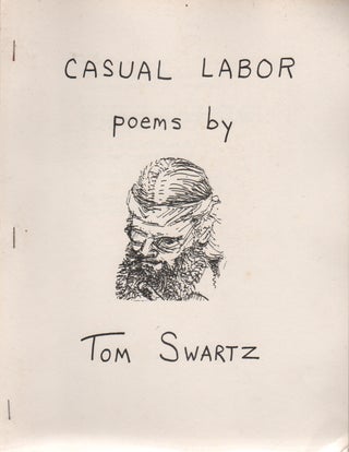 CASUAL LABOR. Tom SWARTZ.