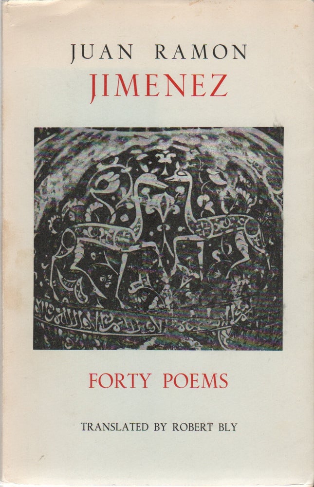 Item #43020 FORTY POEMS: Chosen and Translated by Robert Bly. Juan Ramon JIMENEZ.