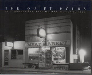 THE QUIET HOURS: City Photographs. Mike MELMAN, Bill Holm.