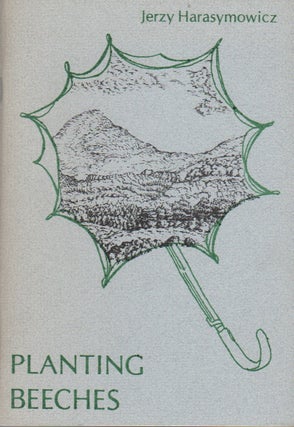 PLANTING BEECHES. Jerzy HARASYMOWICZ, Victor Contoski.