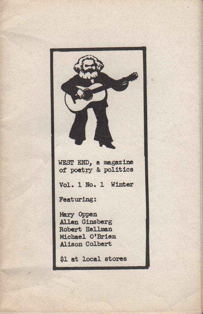 Item #43159 WEST END: A Magazine of Poetry & Politics - Vol. 1 No. 1 Winter 1971. John CRAWFORD, Mary Oppen Allen Ginsberg, Contributors.