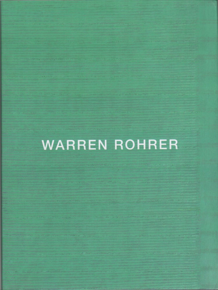 Item #43188 WARREN ROHRER. David CARRIER, Elaine Mehalakes, Warren Rohrer, Text.