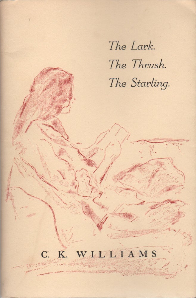 Item #43234 THE LARK. THE THRUSH. THE STARLING: Poems from Issa. C. K. Williams.