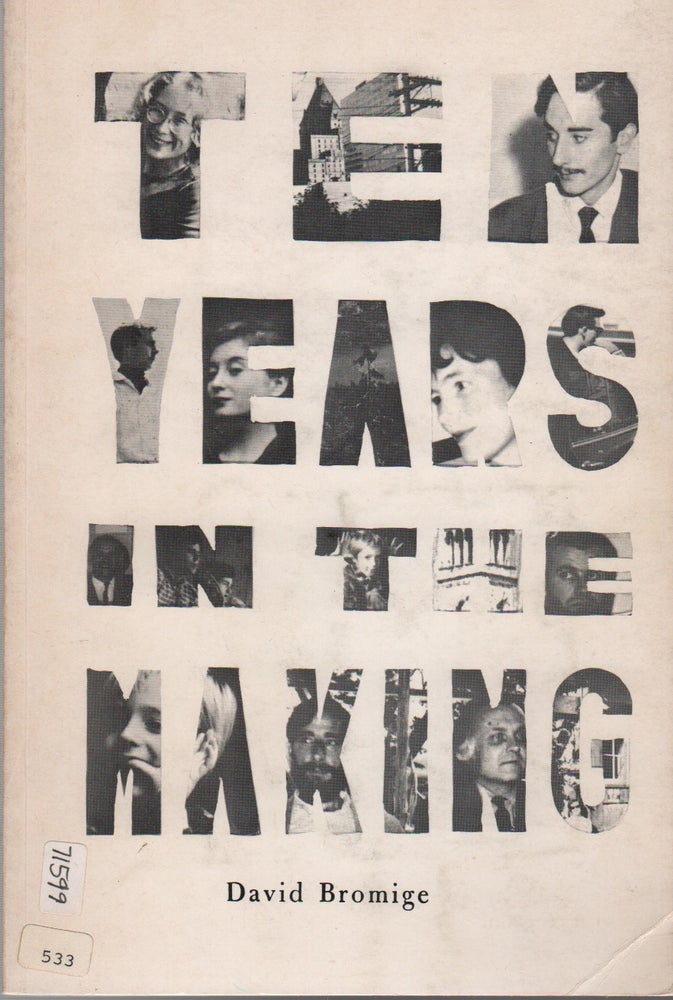 Item #43242 TEN YEARS IN THE MAKING: Selected Poems, Songs & Stories 1961-1970 (Vancouver Community Press Writing Series 13). David BROMIGE.