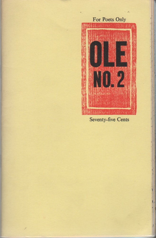 Item #43320 OLE: A Magazine for All Those Unacknowledged Legislators of the World, Especially Those Who Are Really Unacknowledged - No. 2 - March 1965. Douglas Blazek, Charles Bukowski, d a. levy.