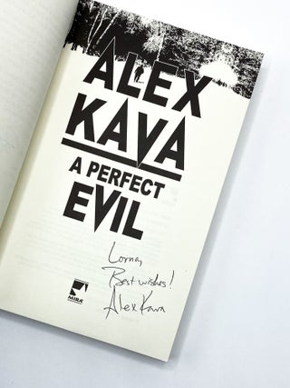 Item #43363 A PERFECT EVIL. Alex Kava
