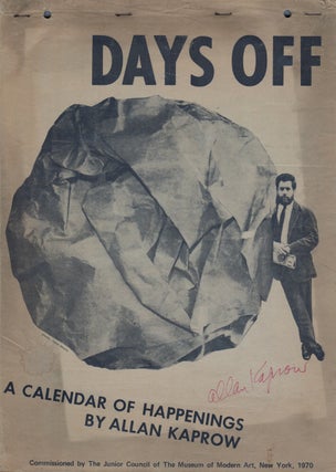 Item #43393 DAYS OFF: A Calendar of Happenings. Allan KAPROW