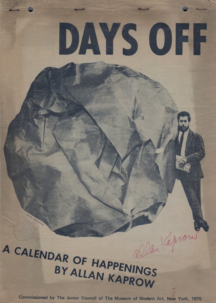 Item #43393 DAYS OFF: A Calendar of Happenings. Allan KAPROW.