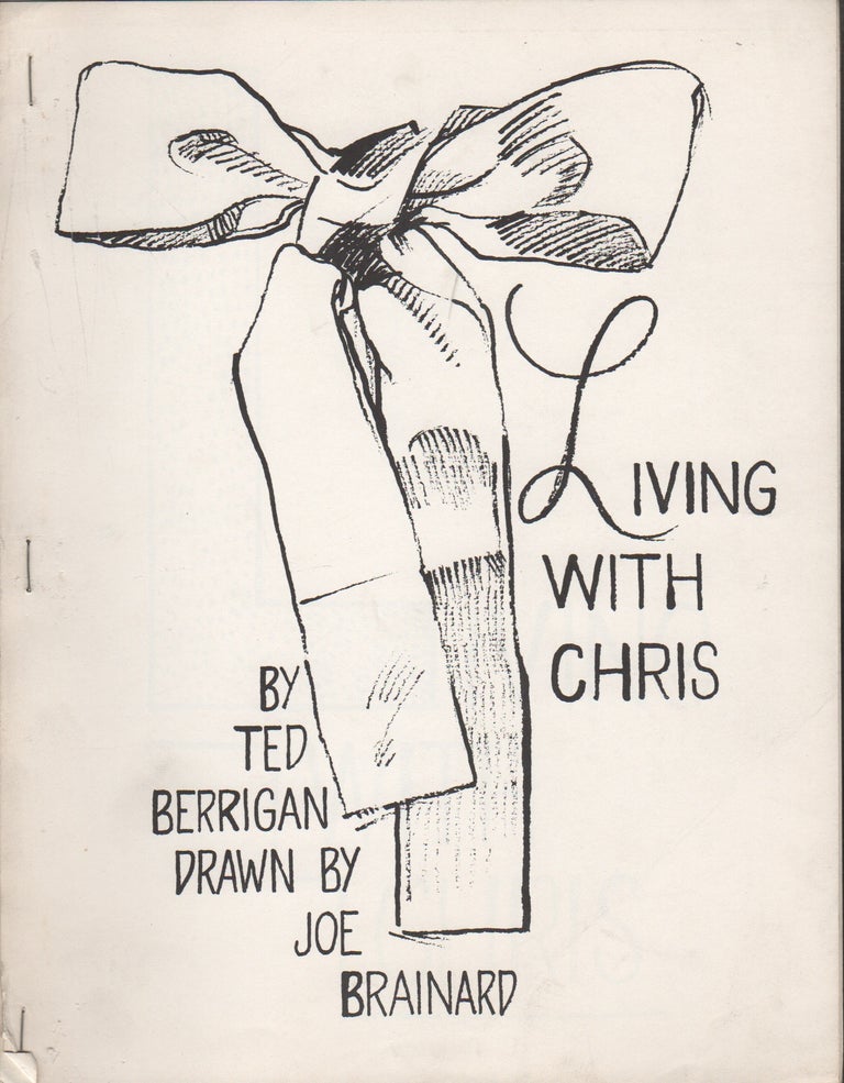 Item #43436 LIVING WITH CHRIS. Ted BERRIGAN, Joe Brainard.