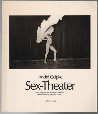SEX-THEATER. Andre GELPKE.