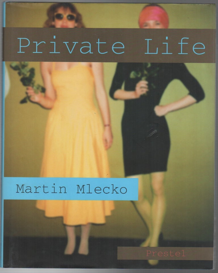 Item #43568 PRIVATE LIFE. Martin MLECKO.