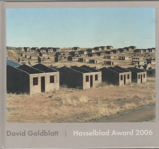 HASSELBLAD AWARDS 2006. David GOLDBLATT.