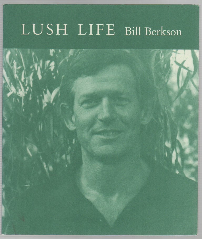 Item #43597 LUSH LIFE. Bill BERKSON.