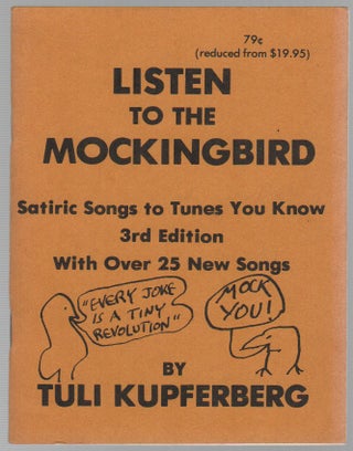 LISTEN TO THE MOCKINGBIRD: Satiric songs to Tunes You Know. Tuli KUPFERBERG.