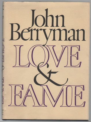 Item #43611 LOVE & FAME. John BERRYMAN