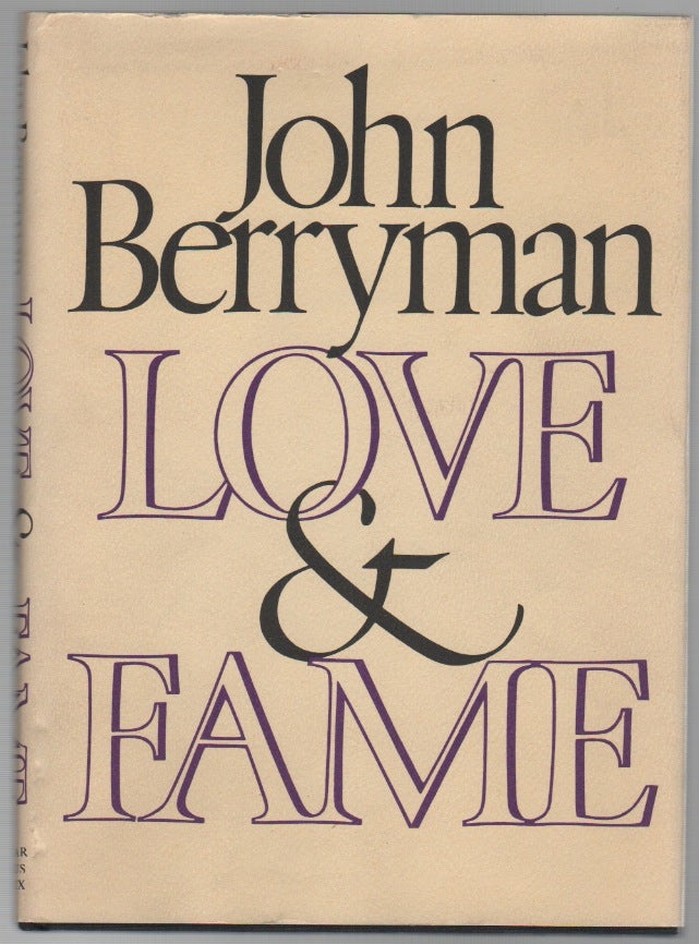 Item #43611 LOVE & FAME. John BERRYMAN.