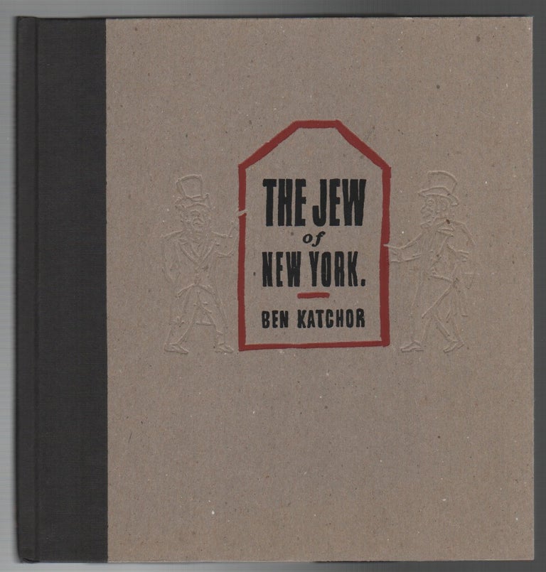 Item #43700 THE JEW OF NEW YORK. Ben KATCHOR.