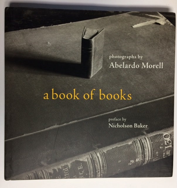 Item #43736 A BOOK OF BOOKS. Abelardo MORELL.