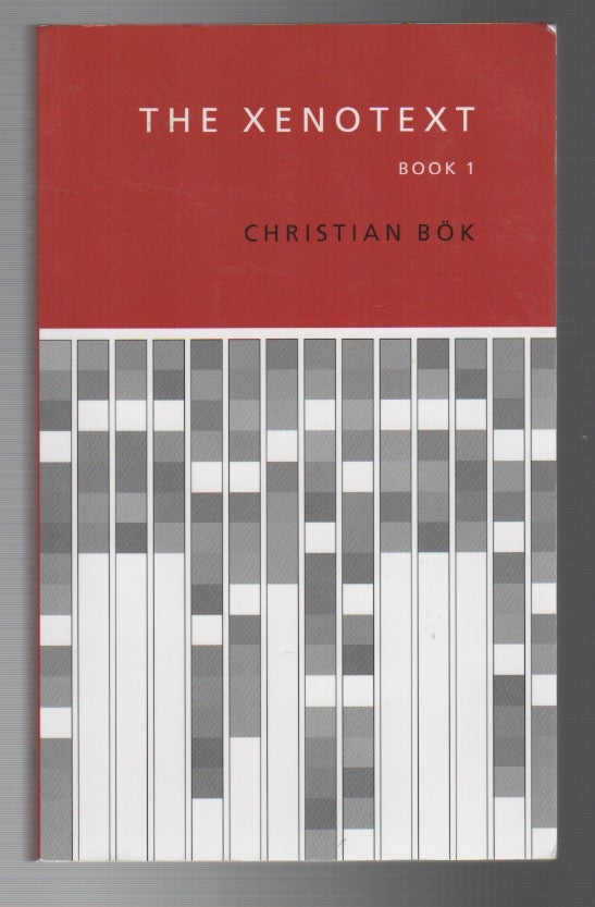 Item #43828 THE XENOTEXT: Book 1. Christian BÖK.