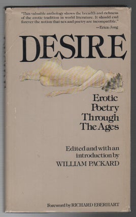 Item #43936 DESIRE: Erotic Poetry Through the Ages. William PACKARD