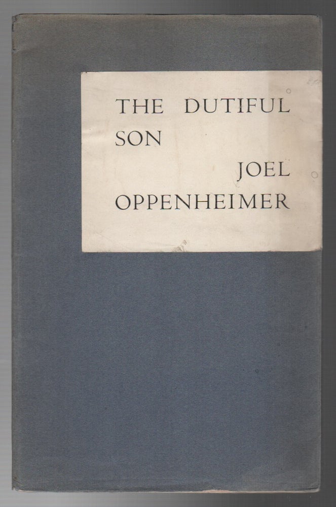 Item #43946 THE DUTIFUL SON. Joel OPPENHEIMER.