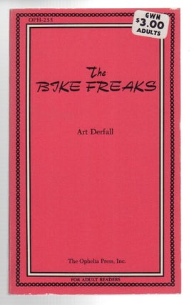 THE BIKE FREAKS. Art DERFALL, pseud. William Kalinich.