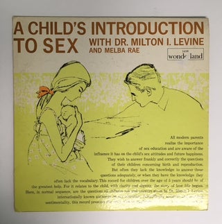 A CHILD'S INTRODUCTION TO SEX. Milton LEVINE, Melba Rae.