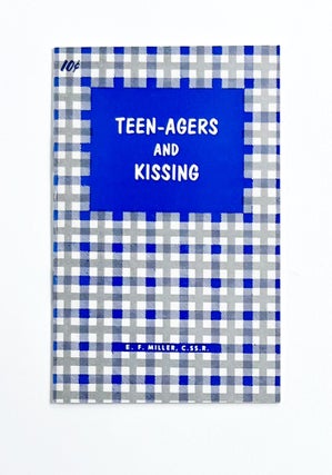 Item #44216 TEEN-AGERS AND KISSING. E. F. Miller, Ernest F. Miller