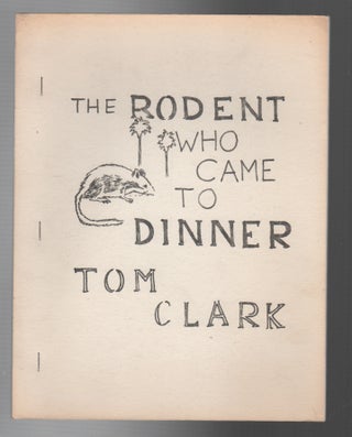 THE RODENT WHO CAME TO DINNER. Tom CLARK.