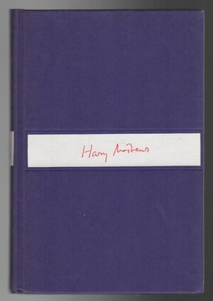 THE WAY HOME: Collected Longer Prose. Harry MATHEWS.