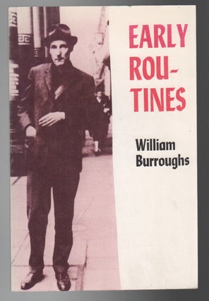 Item #44293 EARLY ROUTINES. Wiliam BURROUGHS