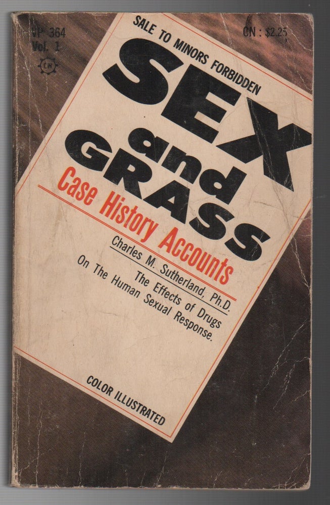 Item #44345 SEX AND GRASS: Case History Accounts. Charles M. SUTHERLAND.