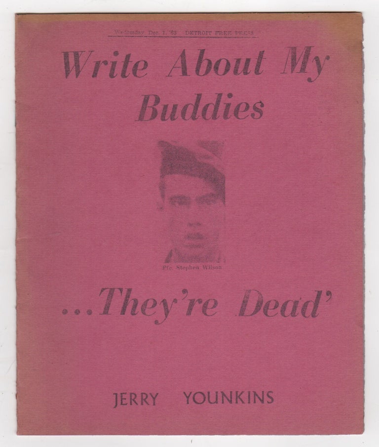 Item #44347 WRITE ABOUT MY BUDDIES...THEY'RE DEAD: Commemorating the Death of Stephen Wilson. Jerry YOUNKINS.