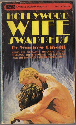 Item #44383 HOLLYWOOD WIFE SWAPPERS. Woodrow OLIVETTI
